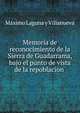 Memoria de reconocimiento de la Sierra de Guadarrama, bajo el punto de vista de la repoblacion ., Maximo Laguna y Villanueva 