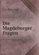 Die Magdeburger Fragen, J. Fr Behrend 