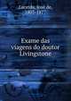Exame das viagens do doutor Livingstone, Lacerda, Jose? de, 1803-1877 