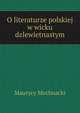O literaturze polskiej w wicku dzlewietnastym, Maurycy Mochnacki 