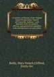 A Century of history of the Walnut Street Presbyterian Church of Evansville, Indiana : with sketches of it's sic pastors, officers, and prominent members and reminiscences of early times, Reilly, Mary French,Clifford, Emily Orr 