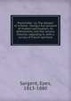Planchette : or, The despair of science : being a full account of modern spiritualism, its phenomena, and the various theories regarding it: with a survey of French spiritism, Sargent Epes 