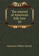 The journal of American folk-lore. 26, American Folklore Society 