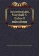 In memoriam, Marshall S. Bidwell microform, Association of the Bar of the City of New York,New York (State). Court of Appeals 