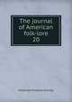 The journal of American folk-lore. 20, American Folklore Society 