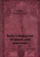 Baily's magazine of sports and pastimes, Gilbey, Tresham, 1862- 