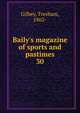 Baily's magazine of sports and pastimes, Gilbey, Tresham, 1862- 
