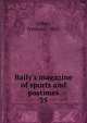 Baily's magazine of sports and pastimes, Gilbey, Tresham, 1862- 
