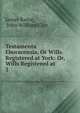 Testamenta Eboracensia, Or Wills Registered at York: Or, Wills Registered at .. 3, James Raine, John William Clay 