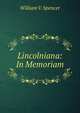 Lincolniana: In Memoriam, William V. Spencer 