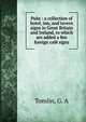 Pubs : a collection of hotel, inn, and tavern signs in Great Britain and Ireland, to which are added a few foreign cafe signs, Tomlin, G. A 