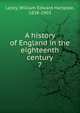 A history of England in the eighteenth century. 7, Lecky, William Edward Hartpole, 1838-1903 