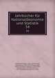 Jahrbcher fr Nationalkonomie und Statistik. 34, Hildebrand, Bruno, 1812-1878,Conrad, J. (Johannes), 1839-1915,Loening, Edgar, 1843-1919,Elster, Ludwig, b. 1856,Lexis, Wilhelm Hector Richard Albrecht, 1837-1914,Waentig, Heinrich, 1870- 