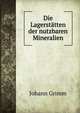 Die Lagerstatten der nutzbaren Mineralien, Johann Grimm 