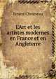 L'Art et les artistes modernes en France et en Angleterre, Ernest Chesneau 