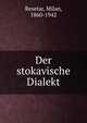 Der stokavische Dialekt, Resetar, Milan, 1860-1942 