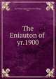The Eniauton of . yr.1900, Fort Wayne High School (Fort Wayne, Ind.) 