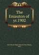 The Eniauton of . yr.1902, Fort Wayne High School (Fort Wayne, Ind.) 