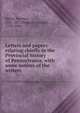 Letters and papers relating chiefly to the Provincial history of Pennsylvania, with some notices of the writers, Balch, Thomas, 1821-1877,Shippen, Edward, 1729-1806 