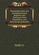 Handelsberichte der kaufmannischen Begleiter der Ostasiatischen Expedition. (Als Manuscript gedruckt), Fr. Wolff 