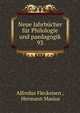 Neue Jahrbcher fr Philologie und paedagogik. 93, Alfredus Fleckeisen , Hermann Masius 