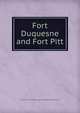 Fort Duquesne and Fort Pitt, Daughters of the American Revolution. Pittsburgh Chapter (Pittsburgh, Pa.) 