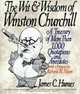 Wit and Wisdom of Winston Churchill: A Treasury of More Than 1,000 Quotations and Anecdotes, Humes James С. 