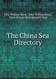 The China Sea Directory, John William Reed , John William King , Great Britain Hydrographic Dept 