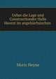 Ueber die Lage und Constructionder Halle Heorot im angelsachsischen ., Moriz Heyne 