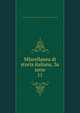 MIscellanea di storia italiana. 3a serie. 11, R. deputazione sovra gli studi di storia patria per le antiche provincie e la Lombardia 