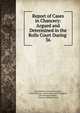 Report of Cases in Chancery: Argued and Determined in the Rolls Court During .. 36, Great Britain Court of Chancery, Charles Beavan, Henry Bickersteth Langdale , John Romilly Romilly , Chaloner William Chute 