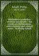 Bibliotheca symbolica ecclesi universalis : the creeds of Christendom, with a history and critical notes / by Philip Schaff. 3, Philip Schaff 
