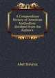 A Compendious History of American Methodism: Abridged from the Author's ., Stevens Abel 