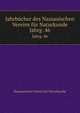 Jahrbcher des Nassauischen Vereins fr Naturkunde. Jahrg. 46, Nassauischer Verein fur Naturkunde 