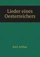 Lieder eines Oesterreichers, Karl Arthur 