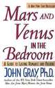 Mars and Venus in the Bedroom: A Guide to Lasting Romance and Passion, Gray, John 