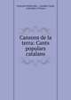 Cansons de la terra: Cants populars catalans, Francisco Pelayo Briz , C?ndido Candi, Jo?e Salt? y Viciana 