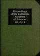 Proceedings of the California Academy of Sciences. ser. 2 v. 2, California Academy of Sciences,California Academy of Natural Sciences. Proceedings of the California Academy of Natural Sciences 