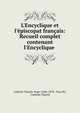 L'Encyclique et l'?piscopat fran?ais: Recueil complet contenant l'Encyclique ., Catholic Church. Pope (1846-1878 : Pius IX), Catholic Church 