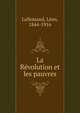 La Revolution et les pauvres, Lallemand, L?on, 1844-1916 