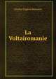 La Voltairomanie, Charles Eugene Berseaux 