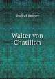 Walter von Chatillon, Rudolf Peiper 