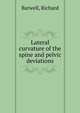 Lateral curvature of the spine and pelvic deviations, Barwell, Richard 