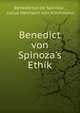 Benedict von Spinoza's Ethik, Benedictus de Spinoza , Julius Hermann von Kirchmann 