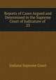 Reports of Cases Argued and Determined in the Supreme Court of Judicature of .. 23, Indiana Supreme Court 