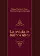La revista de Buenos Aires, Miguel Navarro Viola , Vicente Gregorio Quesada 