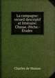 La campagne: recueil descriptif et litteraire: Chasse.-Peche.-Etudes ., Charles de Massas 