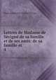 Lettres de Madame de Svign de sa famille et de ses amis: de sa famille et .. 4, Marie de Rabutin -Chantal S?vign? 