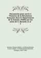 Documents pour servir ? l'histoire de la R?volution fran?aise dans le d?partement de la Somme. Publi? par les soins de G. Burand, et al., Somme, France (Dept.). Archives,Somme, France (Dept.). Conseil g?n?ral,Durand, Georges, 1855-1942 