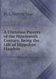 A Christian Painter of the Nineteenth Century, Being the Life of Hippolyte Flandrin, H. L. Sidney Lear 